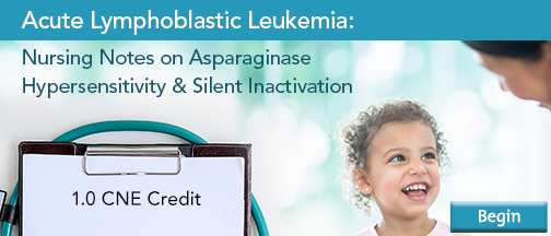 Acute Lymphoblastic Leukemia: Nursing Notes on Asparaginase Hypersensitivity and Silent Inactivation
