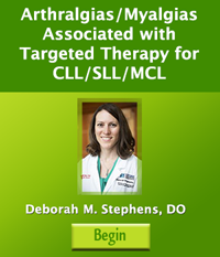 Arthralgias/Myalgias Associated with Targeted Therapy for CLL/SLL/MCL 